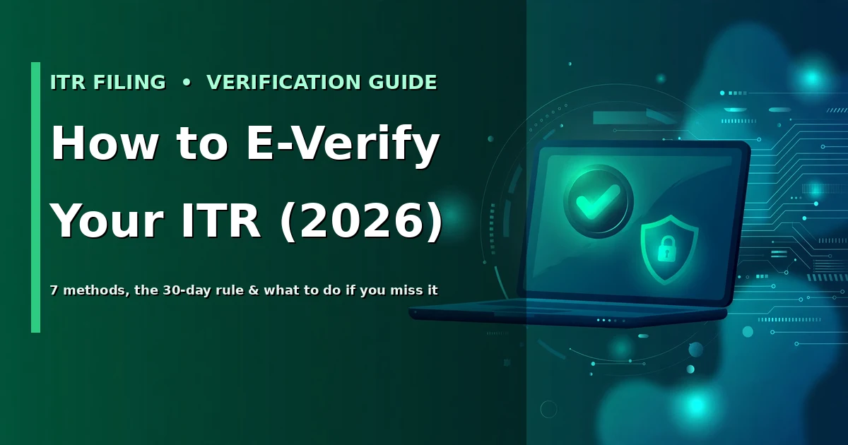 How to e-verify ITR online - ITR-V verification methods and 30-day deadline guide