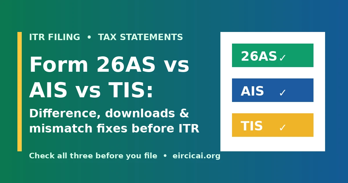 Form 26AS vs AIS vs TIS: difference, downloads and mismatch fixes before ITR filing