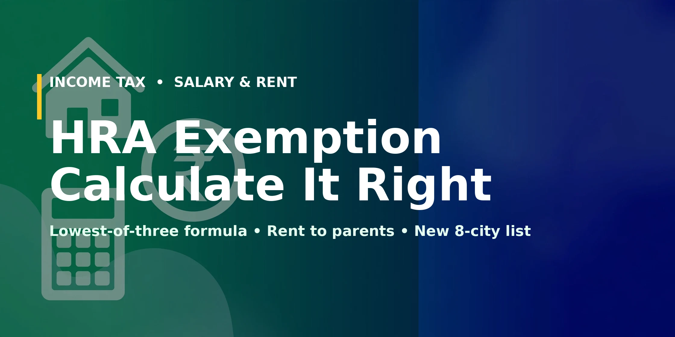 HRA Exemption featured image with title text: Calculate It Right - lowest-of-three formula, rent to parents, new 8-city list