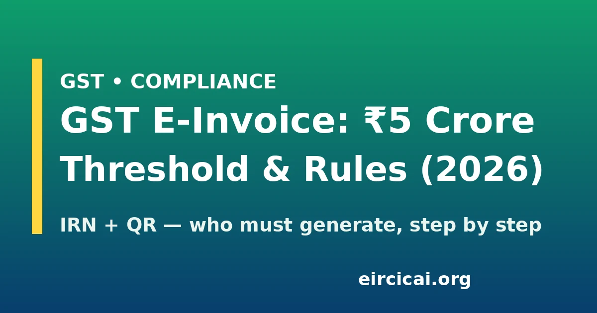 GST e-invoice featured image: Rs 5 crore threshold and IRN plus QR rules for 2026