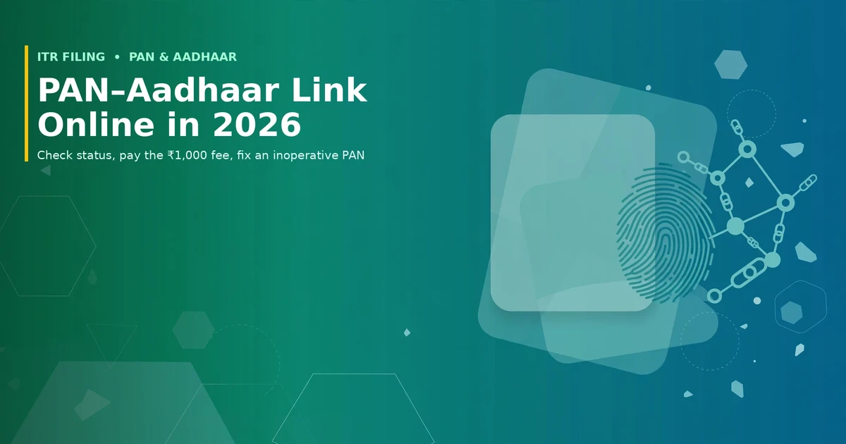 PAN-Aadhaar Link Online in 2026 - check status, pay the Rs 1,000 fee, fix an inoperative PAN