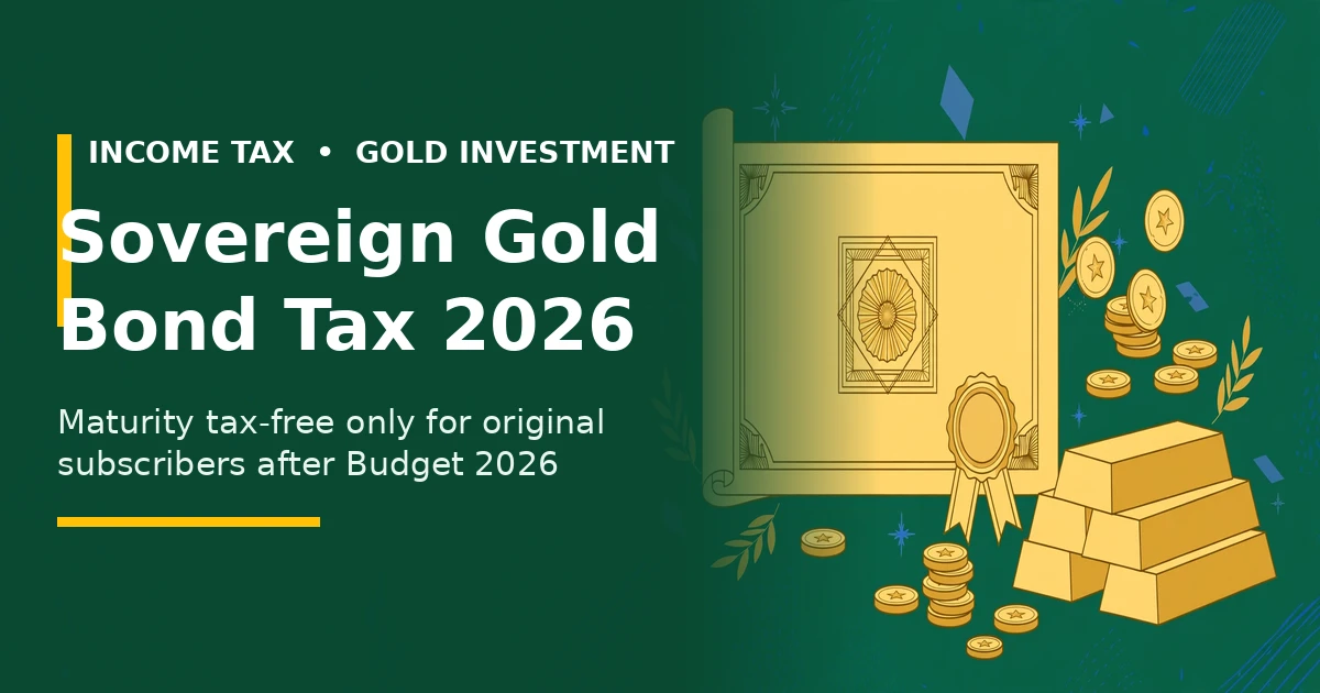 Sovereign gold bond tax 2026 rules explained - gold bond certificate and gold bars